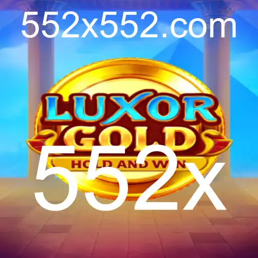 LuxorGold: Explore o Fascinante Mundo do Jogo com Multiplicadores 552x